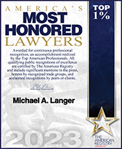 America's Most Honored Lawyers Michael A. Langer