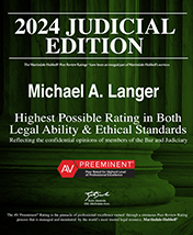 2024 Judicial Edition | Michael A. Langer | Highest Possible Rating in Both Legal Ability & Ethical Standards